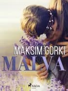 Malva af Maksim Gorki