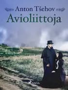 Avioliittoja af Anton Tšehov