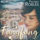 Fangfang af Paloma Robles