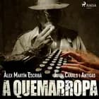 A quemarropa af Jordi Canals i Antigas og Alex Martín Escribà