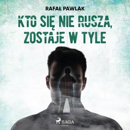 Kto się nie rusza, zostaje w tyle af Rafal Pawlak