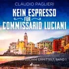 Kein Espresso für Commissario Luciani (Commissario Luciani ermittelt, Band 1) af Claudio Paglieri