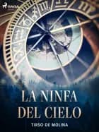 La ninfa del cielo af Tirso de Molina