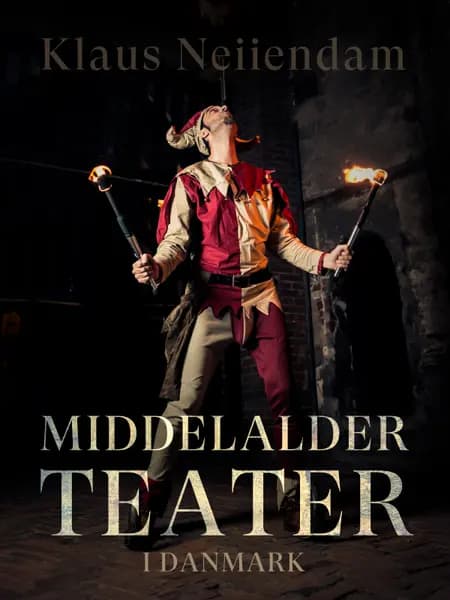 Middelalderteatret i Danmark af Klaus Neiiendam