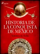 Historia de la conquista de México