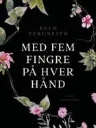 Med fem fingre på hver hånd af Keld Zeruneith