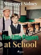 Five Little Peppers at School