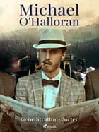 Michael O'Halloran af Gene Stratton-Porter