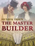 The Master Builder af Henrik Ibsen