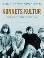 Kønnets kultur. Om unge og ungdom af Anne Scott Sørensen