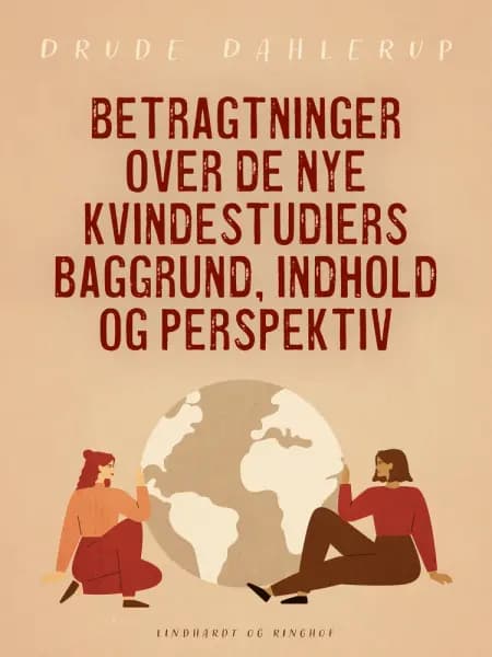 Betragtninger over de nye kvindestudiers baggrund, indhold og perspektiv af Drude Dahlerup
