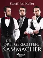 Die drei gerechten Kammacher af Gottfried Keller