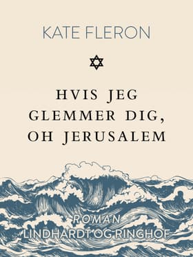 Hvis jeg glemmer dig, oh Jerusalem af Kate Fleron