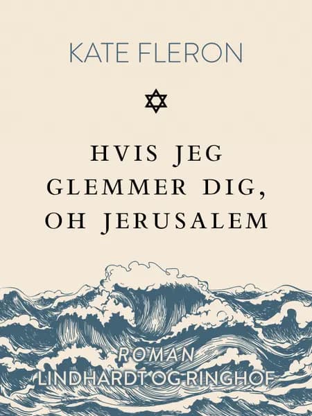 Hvis jeg glemmer dig, oh Jerusalem af Kate Fleron