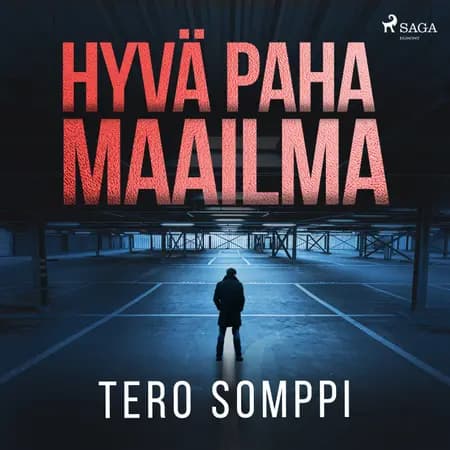 Hyvä paha maailma af Tero Somppi