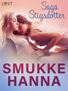 Smukke Hanna - erotisk novelle af Saga Stigsdotter