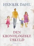 Den kronologiske uskyld af Henrik Dahl