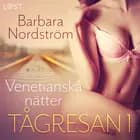 Tågresan 1: Venetianska nätter - erotisk novell