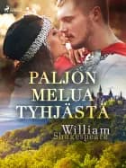 Paljon melua tyhjästä af William Shakespeare
