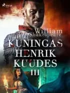 Kuningas Henrik Kuudes III af William Shakespeare