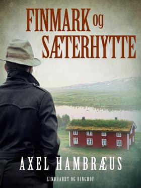 Finmark og sæterhytte af Axel Hambræus