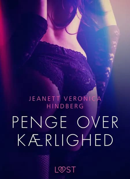 Penge over kærlighed af Jeanett Veronica Hindberg