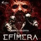 Efímera af Juan F. Valdivia