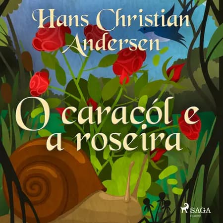O caracól e a roseira af Hans Christian Andersen