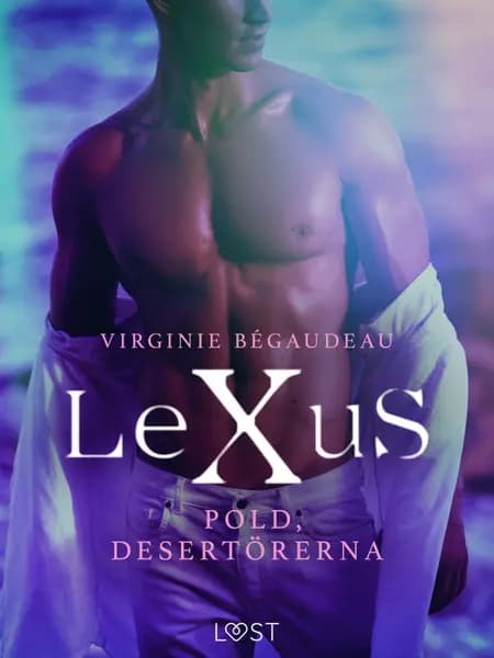LeXuS: Pold, Desertörerna - erotisk dystopi af Virginie Bégaudeau