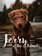 Jerry of the Islands af Jack London