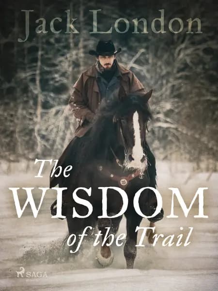 The Wisdom of the Trail af Jack London