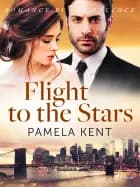 Flight to the Stars af Pamela Kent
