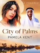City of Palms af Pamela Kent