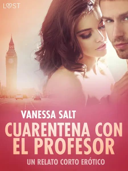 Cuarentena con el Profesor - un relato corto erótico af Vanessa Salt