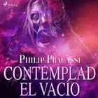 Contemplad el vacío af Phillip Fracassi
