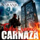 Todos somos carnaza