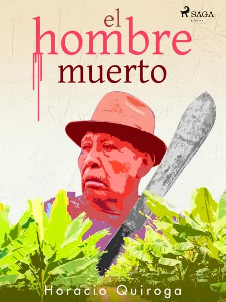 El hombre muerto af Horacio Quiroga