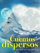 Cuentos dispersos af Horacio Quiroga