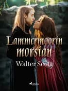 Lammermoorin morsian af Walter Scott