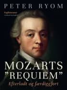 Mozarts "Requiem". Efterladt og færdiggjort