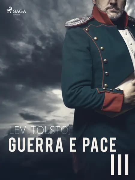 Guerra e pace III af Lev Tolstoj