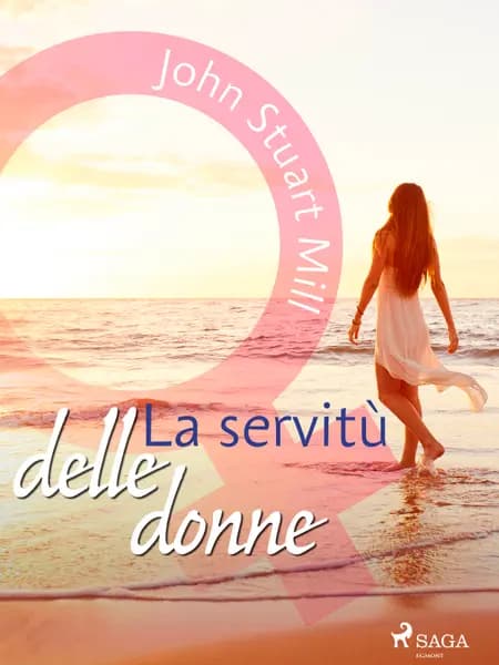 La servitù delle donne af John Stuart Mill