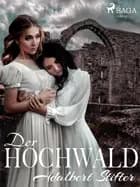 Der Hochwald af Adalbert Stifter