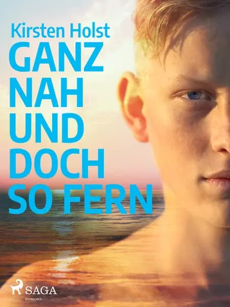 Ganz nah und doch so fern af Kirsten Holst