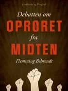 Debatten om Oprøret fra midten