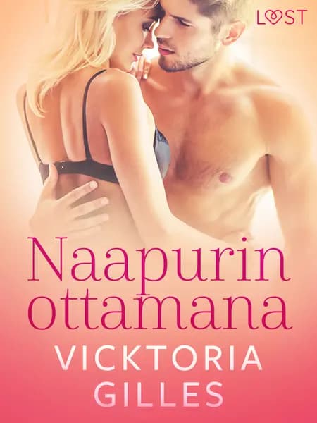 Naapurin ottamana - eroottinen novelli af Vicktoria Gilles
