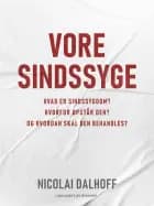 Vore sindssyge af Nicolai Dalhoff