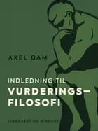 Indledning til vurderingsfilosofi af Axel Dam