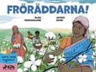 Fröräddarna! af Jayesh Sivan og Bijal Vachharajani