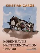 Københavns natterenovation 1895-1901 af Kristian Carøe